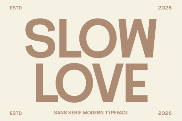 Slow Love: The Modern Vintage Sans Serif for Bold Brands